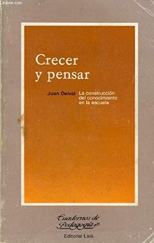 9788472221994: Crecer y pensar: La construcción del conocimiento en la escuela (Cuadernos de pedagogía) (Spanish Edition)