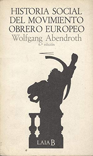 Imagen de archivo de Historia Social Del Movimiento obrero Europeo a la venta por Librera Gonzalez Sabio