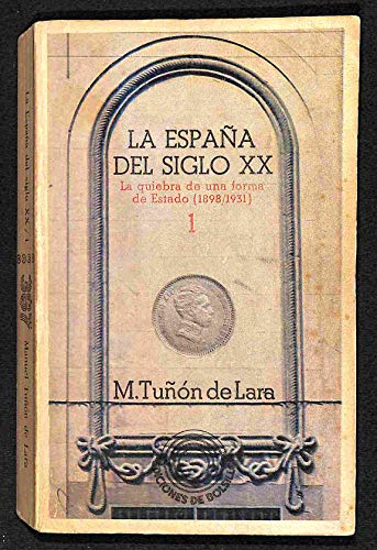 Imagen de archivo de LA ESPAA DEL SIGLO XX . Tomo 1 a la venta por Librera Gonzalez Sabio