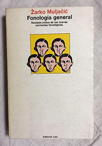 9788472224698: FONOLOGIA GENERAL. REVISION CRITICA DE LAS NUEVAS CORRIENTES FONOLOGICAS.