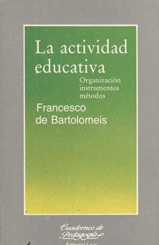 Beispielbild fr La Actividad Educativa. Organizacin, Instrumentos, Mtodos zum Verkauf von Hamelyn