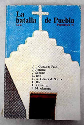 Stock image for La Batalla de Puebla (Teologia) (Spanish Edition) for sale by Redux Books