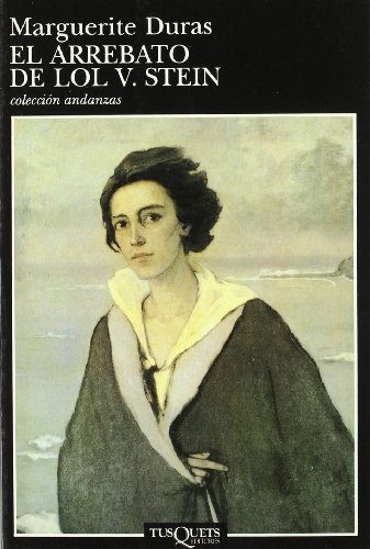 El arrebato de Lol V. Stein (Andanzas) (Spanish Edition) (9788472232433) by Duras, Marguerite