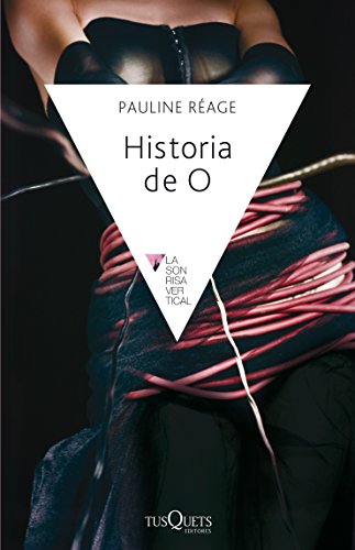 Historia de O (LA Sonrisa Vertical) (Spanish Edition) (9788472233379) by Reage, Pauline