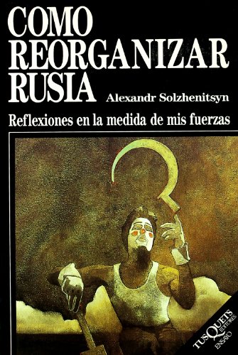 Como Reorganizar Rusia (Spanish Edition) (9788472233720) by Solzhenitsyn, Alexandr