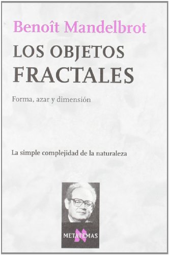 9788472234581: Los objetos fractales: Forma, azar y dimensin (Spanish Edition)