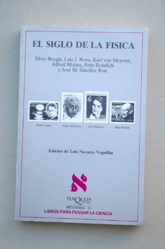 9788472234734: El siglo de la fsica (Spanish Edition)