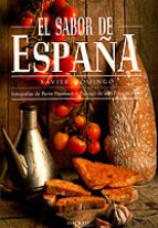 El sabor de EspaÃ±a (Spanish Edition) (9788472234864) by Domingo, Xavier