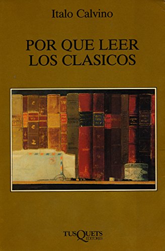 Por quÃ© leer los clÃ¡sicos (Spanish Edition) (9788472234994) by Calvino, Italo