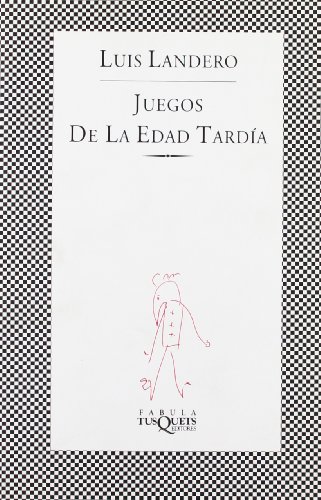 JUEGOS DE LA EDAD TARDÍA - LUIS LANDERO