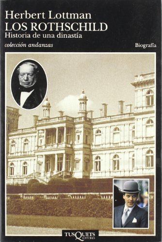 9788472237834: Los Rothschild: Historia de una dinasta: 272 (Andanzas)