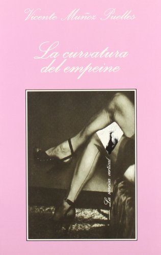 Stock image for La curvatura del empeine (LA Sonrisa Vertical) (Spanish Edition) for sale by MusicMagpie