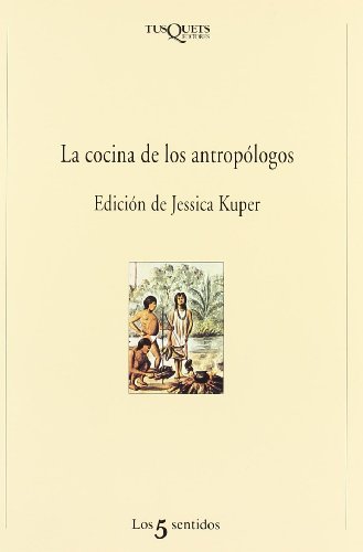 Imagen de archivo de LA COCINA DE LOS ANTROPLOGOS a la venta por KALAMO LIBROS, S.L.