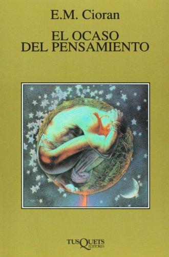 El ocaso del pensamiento (Spanish Edition) (9788472238893) by Cioran, Emil