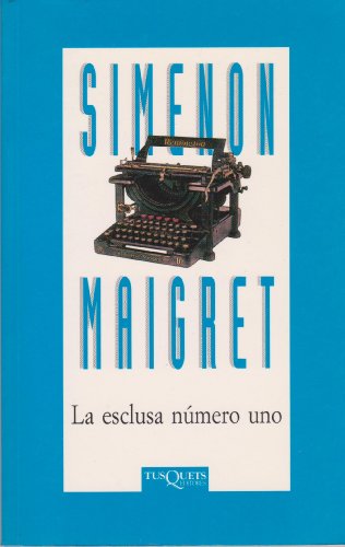 La Esclusa Numero Uno (Spanish Edition) (9788472239067) by Simenon, Georges