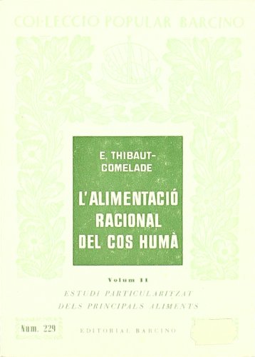 Beispielbild fr ALIMENTACI RACIONAL DEL COS HUM, L'. (TOMO 2) zum Verkauf von Zilis Select Books