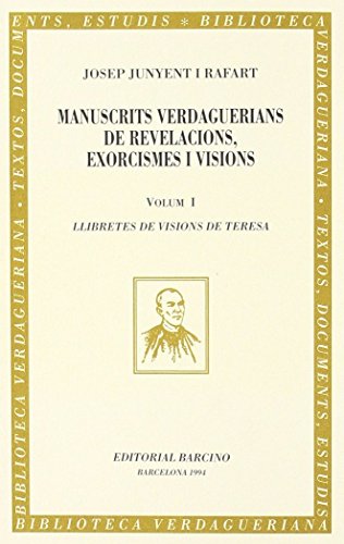 Imagen de archivo de Manuscrits Verdaguerians de Revelacions, Exorcismes i Visions. Volume 1: Llibretes de Visions de Teresa & Volume 2: Quaderns d'Exorcismes. Biblioteca Verdagueriana, Nos. 23 & 25 a la venta por Iridium_Books