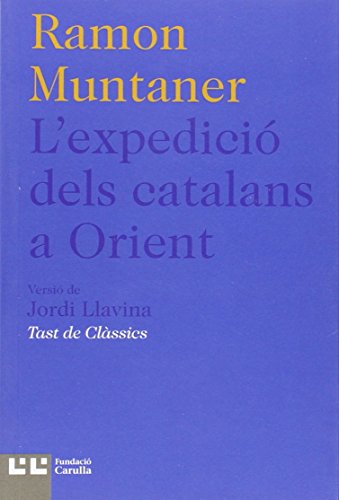 9788472267954: L'expedici dels catalans a orient: 9 (Tast de clssics)