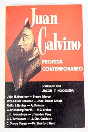 Imagen de archivo de Juan Calvino. Profeta contemporneo a la venta por Vrtigo Libros