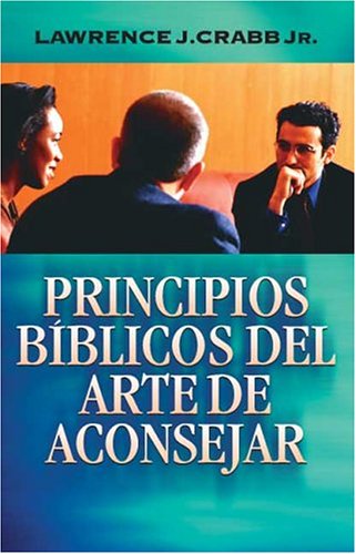9788472282858: Principios Biblicos Del Arte De Aconsejar/ Biblical Principles for the Art of Giving Advice (Spanish Edition)