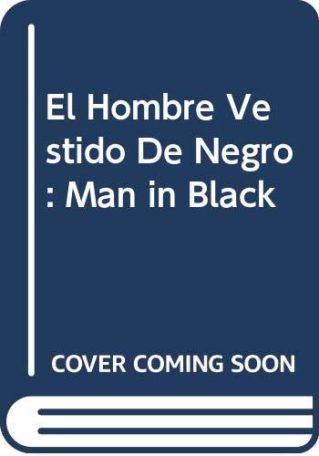 Imagen de archivo de El Hombre Vestido De Negro: Man in Black a la venta por Half Price Books Inc.