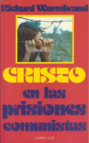 Cristo En Las Prisiones Comunistas (9788472284791) by Richard Wurmbrand