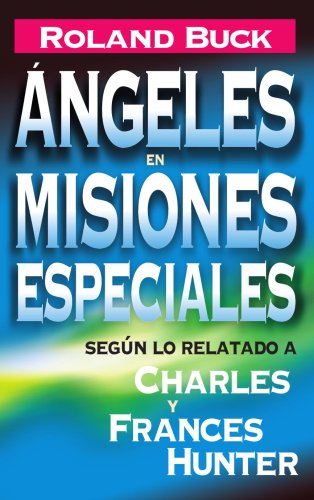 Beispielbild fr  ngeles en misiones especiales (Spanish Edition) zum Verkauf von -OnTimeBooks-