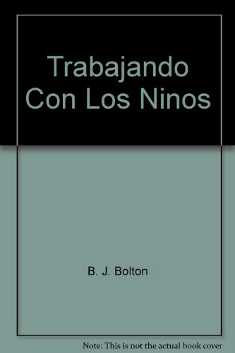 Stock image for TRABAJANDO CON LOS NIOS for sale by Zilis Select Books