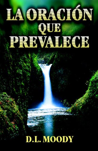 Imagen de archivo de La oraci n que prevalece (Spanish Edition) a la venta por ThriftBooks-Dallas