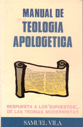 Imagen de archivo de MANUAL DE TEOLOGA APOLOGTICA a la venta por Zilis Select Books