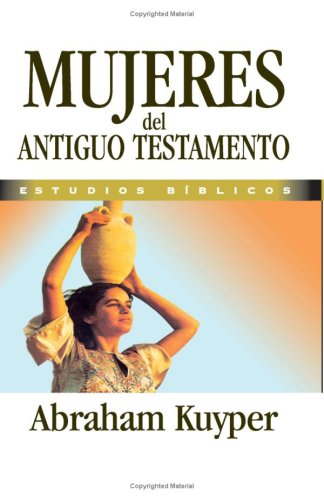 Imagen de archivo de Mujeres Del Antiguo Testamento (Spanish Edition) a la venta por BookHolders