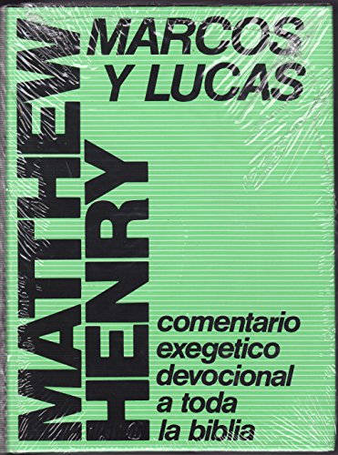 Marcos Y Lucas - Comentario Exegetico Devocional a Toda La Biblia (9788472288997) by Henry, Matthew