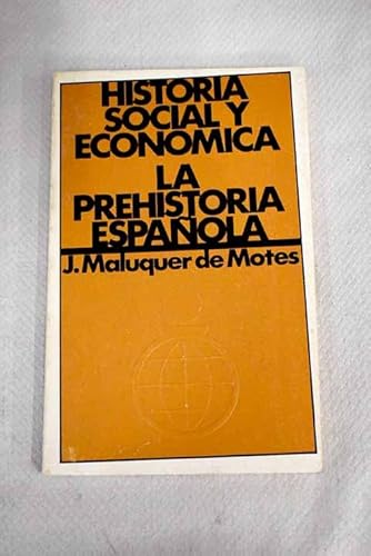 Imagen de archivo de Historia social y econmica. La prehistoria espaola a la venta por LibroUsado CA