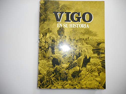 9788472315020: Vigo en su historia.