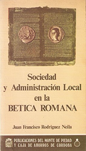 9788472315945: Sociedad y administracin local en la Btica romana