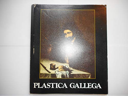 9788472316034: Plástica gallega: Compendio y resumen de las exposiciones de artistas gallegos realizadas en las salas de arte de la Caja de Ahorros Municipal de Vigo, a lo largo del año 1980 (Spanish Edition)