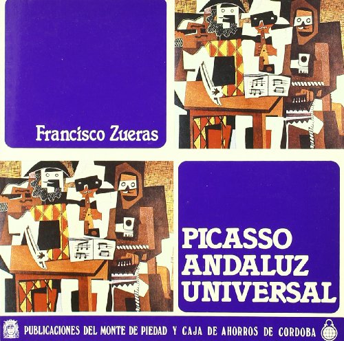 Imagen de archivo de Picasso, andaluz universal (Coleccio?n Temas andaluces) (Spanish Edition) a la venta por Iridium_Books