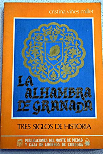 Imagen de archivo de La Alhambra de Granada: Tres siglos de historia (Coleccio?n mayor) (Spanish Edition) a la venta por Iridium_Books