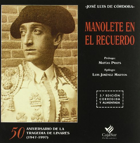 Imagen de archivo de Manolete en el recuerdo a la venta por Librera Prez Galds