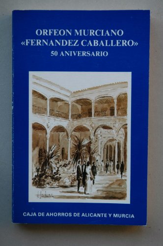 Imagen de archivo de Orfen murciano "Fernndez Caballero" : apuntes del cincuentenario a la venta por Librera Prez Galds