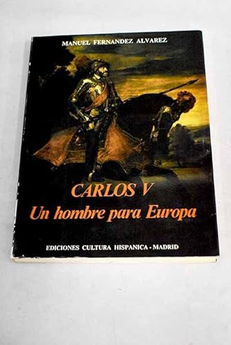 Beispielbild fr Carlos V Un hombre para Europa zum Verkauf von Almacen de los Libros Olvidados