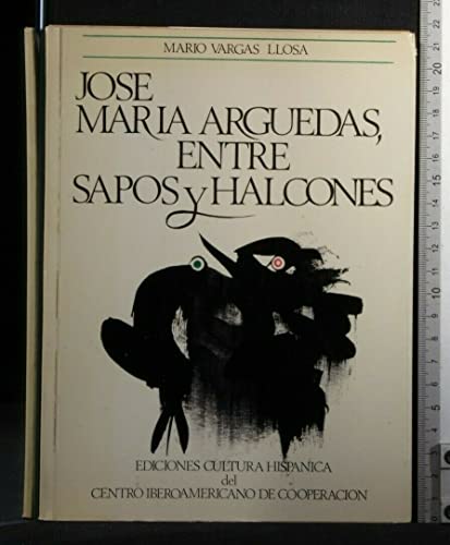 Imagen de archivo de Jose? Mari?a Arguedas, entre sapos y halcones (Coleccio?n Plural) (Spanish Edition) a la venta por Iridium_Books