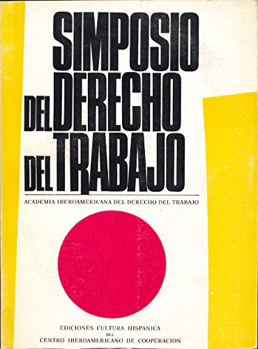 Imagen de archivo de Simposio de Derecho del Trabajo: Simposio de Madrid 7-10 octubre 1975 (Disertaciones acade?micas) (Spanish Edition) a la venta por Iridium_Books