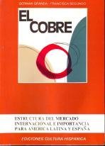 Imagen de archivo de El Cobre: Estructura Del Mercado Internacional E Importancia Para America Latina Y Espana a la venta por Stony Hill Books