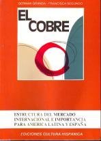 Stock image for El Cobre: Estructura Del Mercado Internacional E Importancia Para America Latina Y Espana for sale by Stony Hill Books