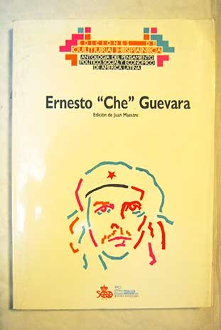 Ernesto "Che" Guevara (AntologiÌa del pensamiento poliÌtico, social y econoÌmico de AmeÌrica Latina) (Spanish Edition) (9788472324619) by Guevara, Ernesto