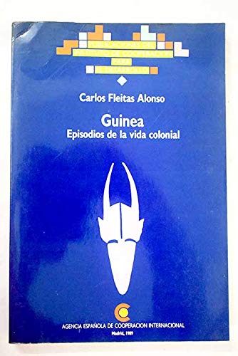 Imagen de archivo de Guinea: Episodios de la vida colonial a la venta por E y P Libros Antiguos