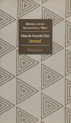 Beispielbild fr Ismael (Biblioteca literaria iberoamericana y filipina) (Spanish Edition) zum Verkauf von Harmonium Books
