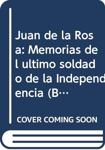 Imagen de archivo de Juan de la Rosa: Memorias del u ltimo soldado de la Independencia (Biblioteca literaria iberoamericana y filipina) (Spanish Edition) a la venta por HPB-Red