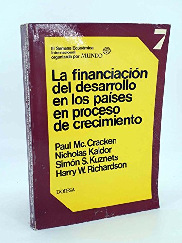 9788472350595: La financiación del desarrollo en los países en proceso de crecimiento (Documento económico, 7) (Spanish Edition)